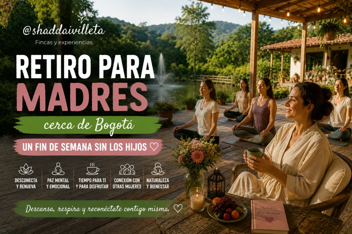 Retiro para madres cerca de Bogotá — un fin de semana sin los hijos: el campo colombiano no es donde la mamá descansa de los hijos sino donde recuerda quién era antes de ser mamá