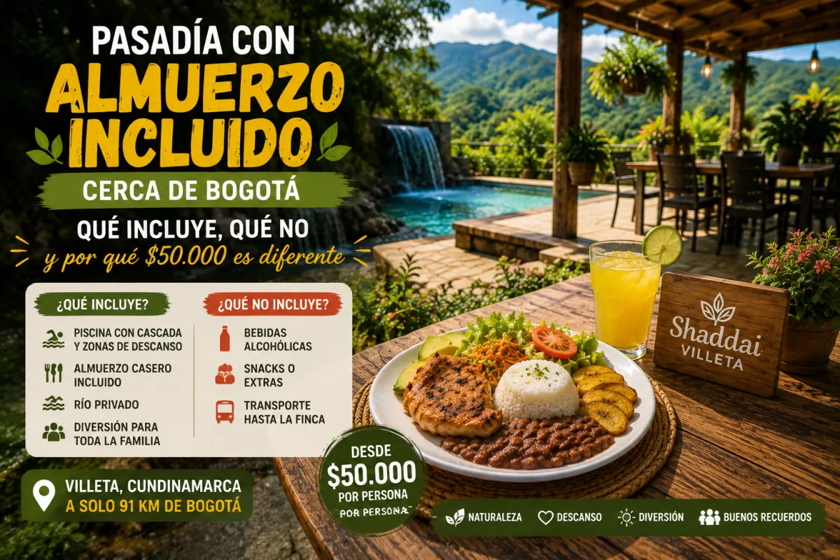 Pasadía con almuerzo incluido cerca de Bogotá: qué incluye, qué no y por qué $50.000 en Shaddai Villeta es diferente — la anatomía del almuerzo que el corredor colombiano raramente documenta