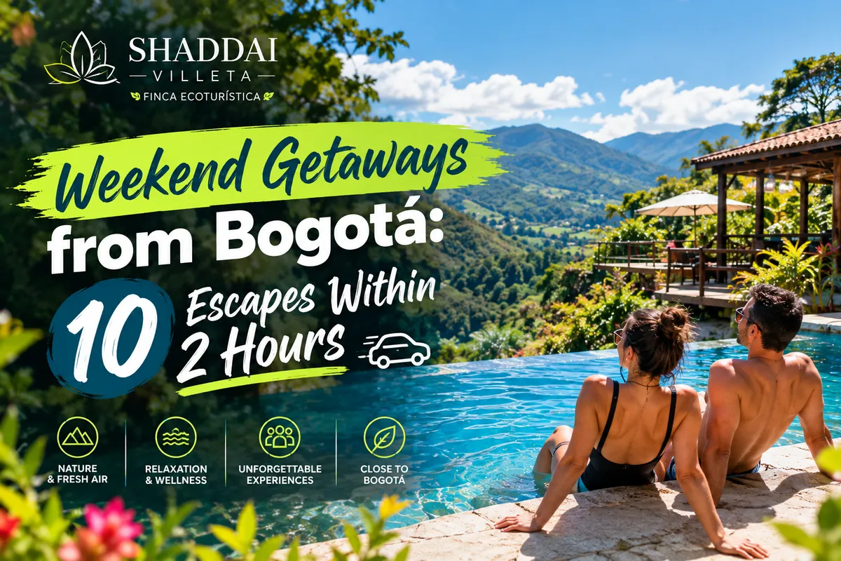 Weekend Getaways from Bogotá: 10 Escapes Within 2 Hours