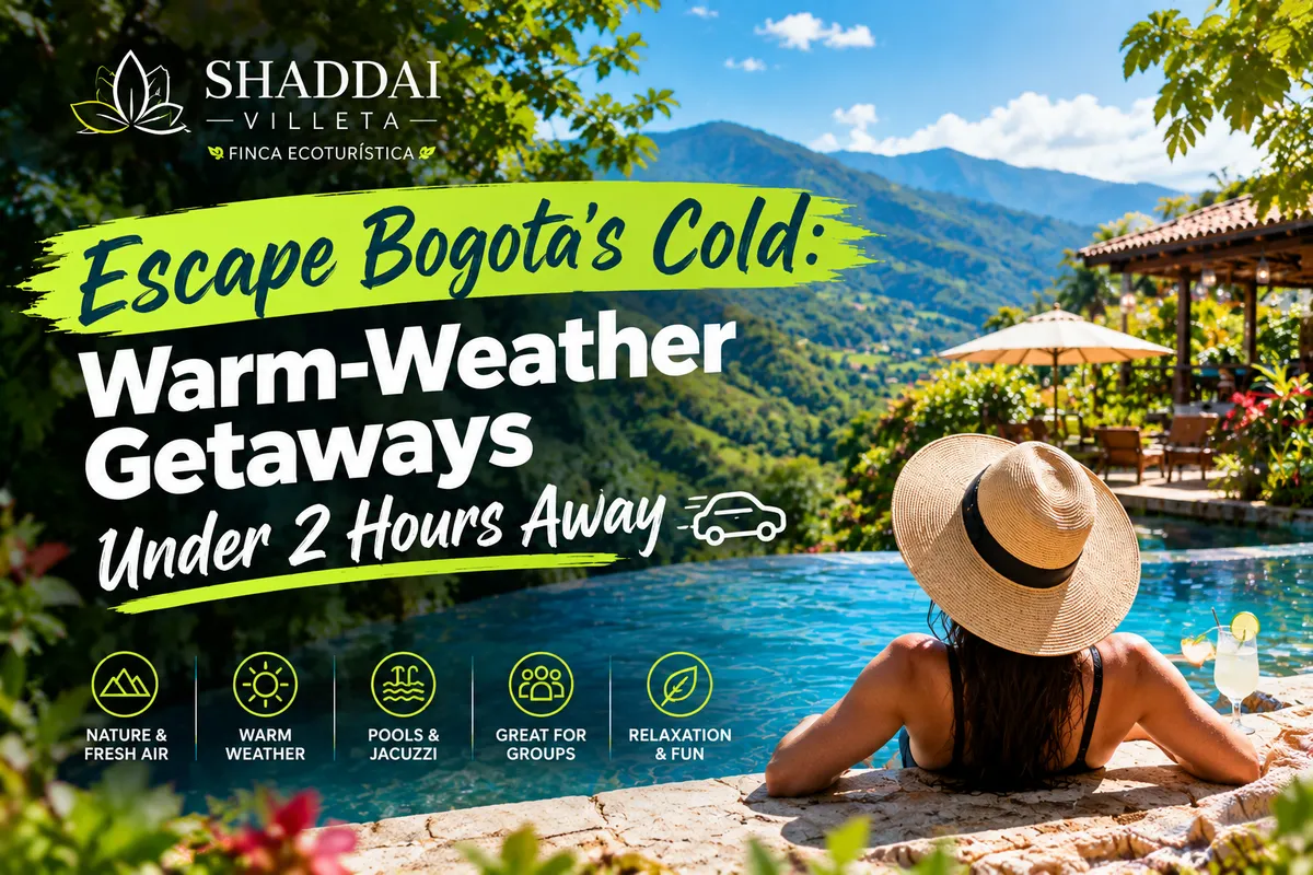 Warm Weather Near Bogotá: Escape the Cold in Under 2 Hours