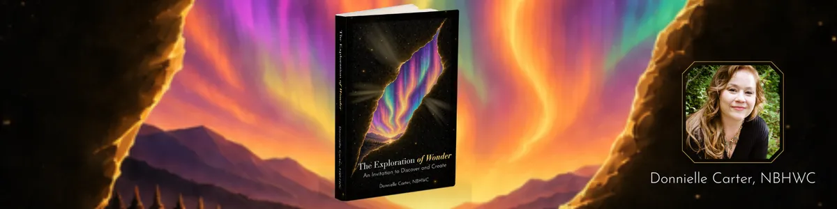 Cover of The Exploration of Wonder: An Invitation to Discover and Create by Donnielle Carter