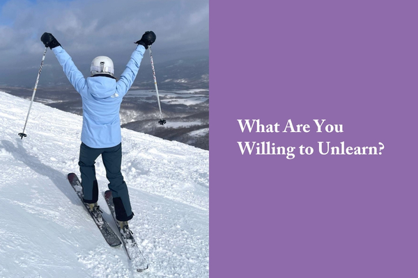 What Are You Willing to Unlearn?