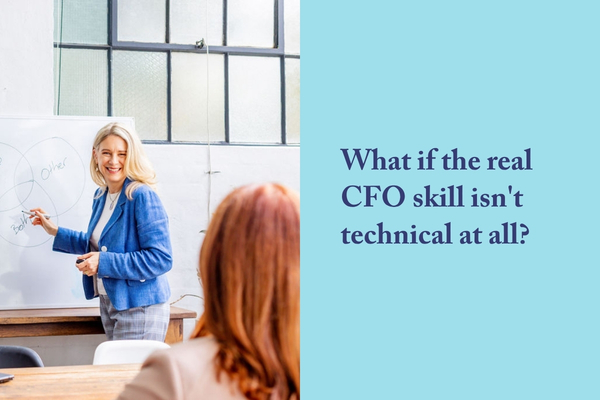 What if the real CFO skill isn't technical at all?