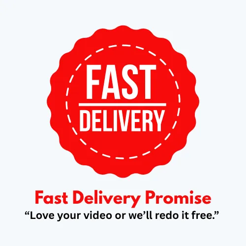 Fast Delivery Promise: Love Your Video or We'll Redo It FREE!