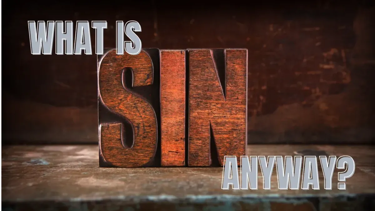 What Is Sin Anyway?