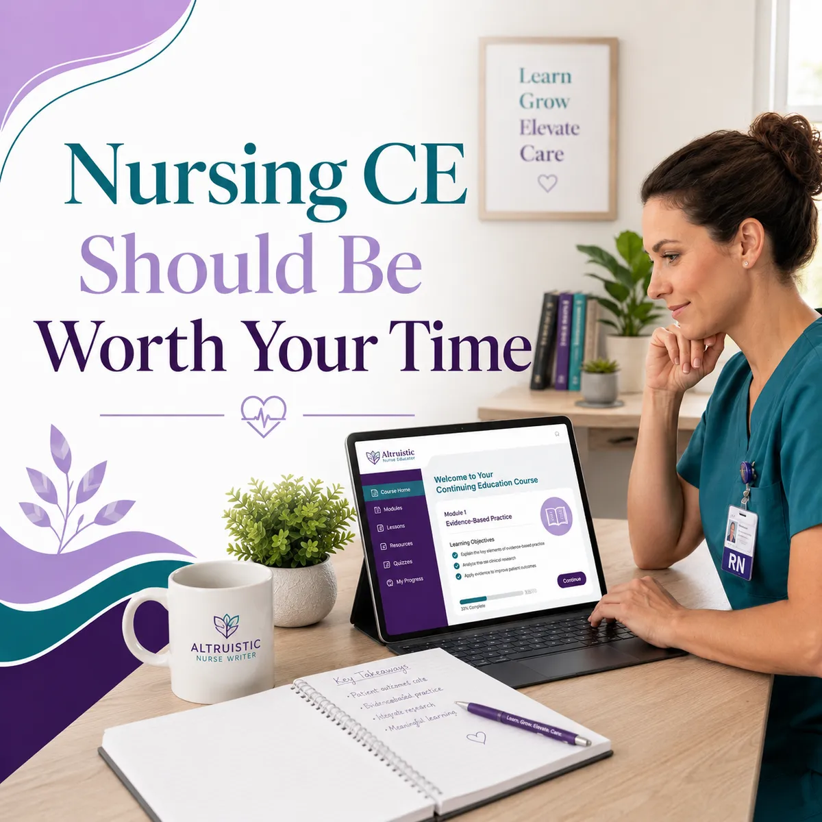 What Makes Online Nursing Continuing Education Worth a Nurse’s Time?
