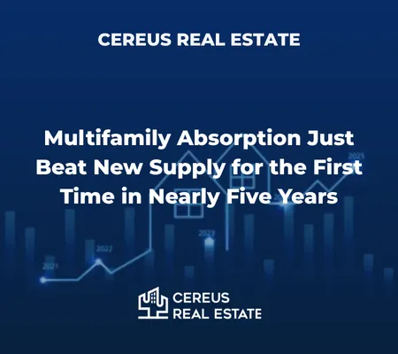 Multifamily Absorption Just Beat New Supply for the First Time in Nearly 5 Years