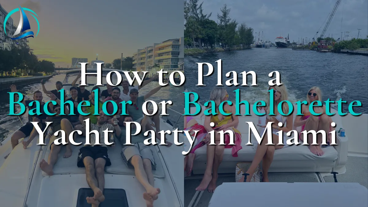 How to Plan a Bachelor or Bachelorette Yacht Party in Miami