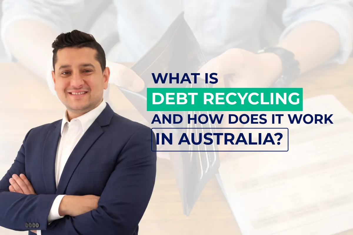What Is Debt Recycling and How Does It Work in Australia?