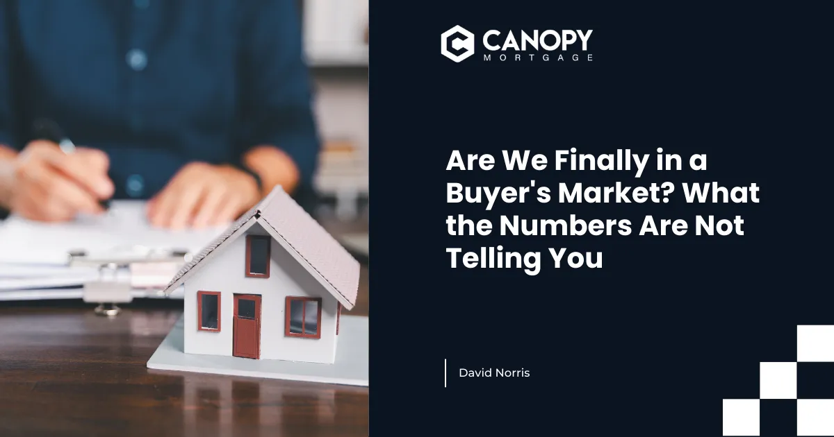 Are We Finally in a Buyer's Market? What the Numbers Are Not Telling You