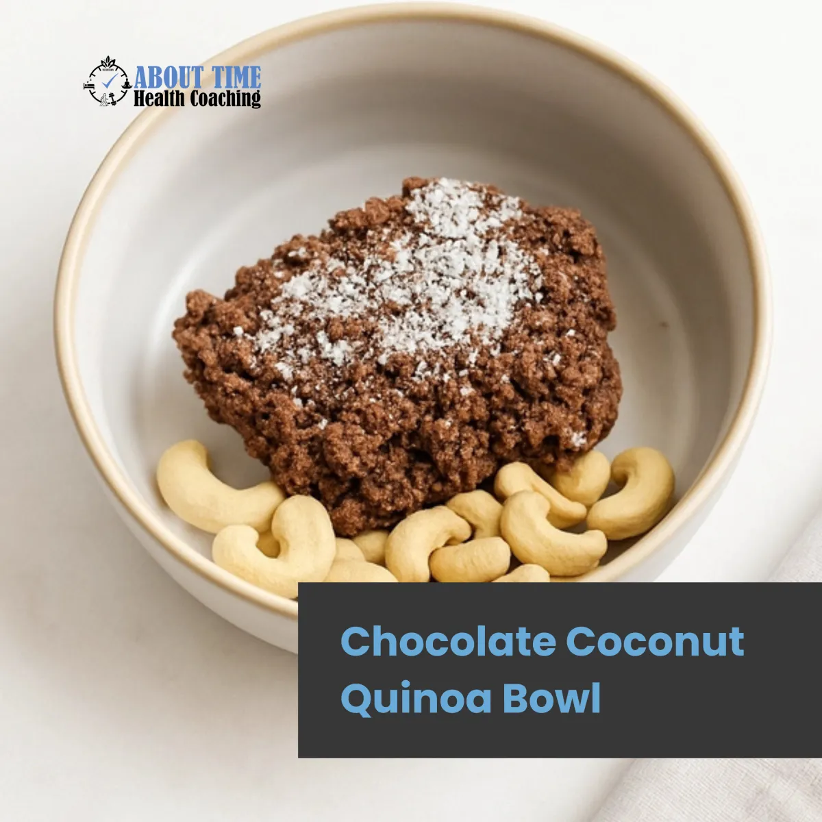Brain Health: Chocolate Coconut Quinoa Bowl