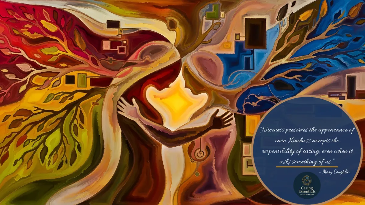 Nice Is Not Enough: Kindness, Humanity, and the Courage to Care