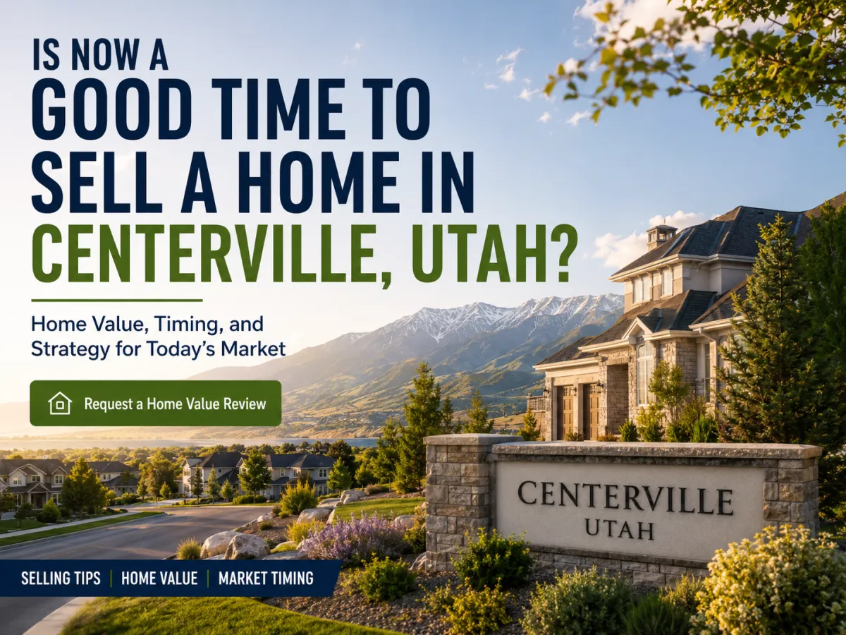Is Now a Good Time to Sell a Home in Centerville, Utah?