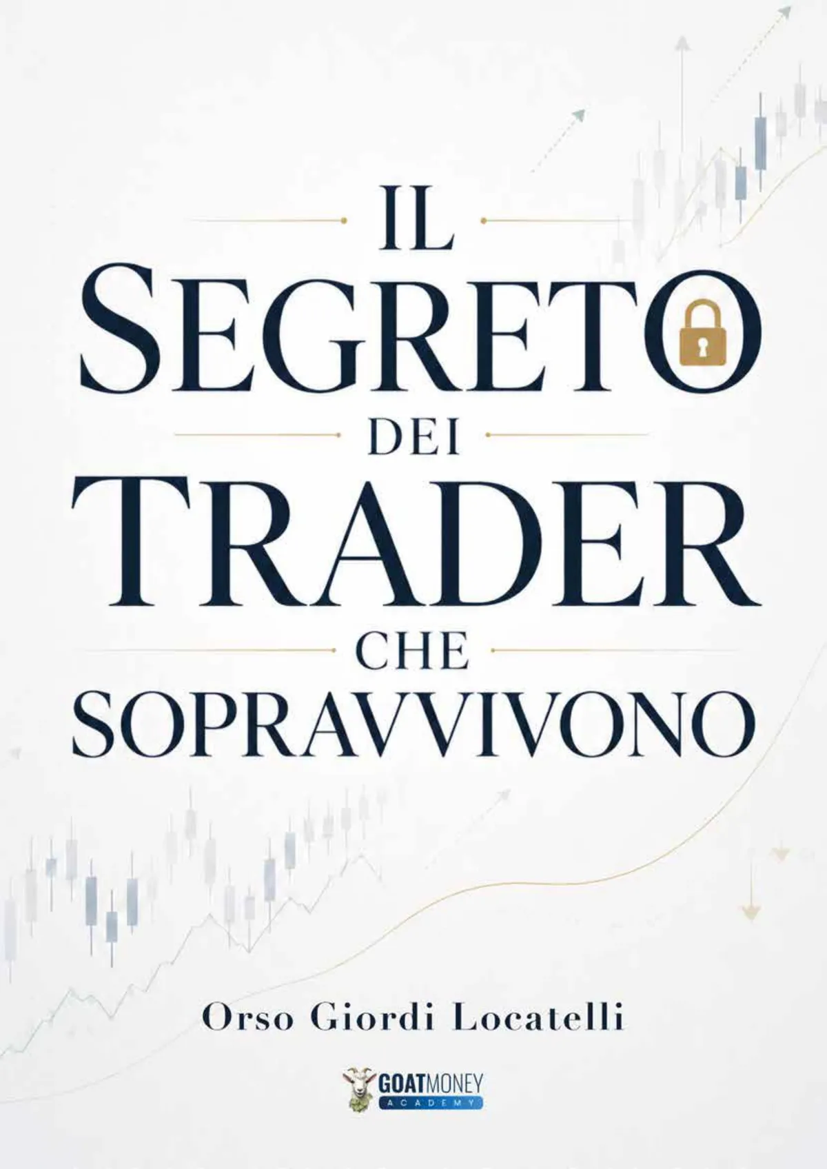 Il segreto dei trader che sopravvivono