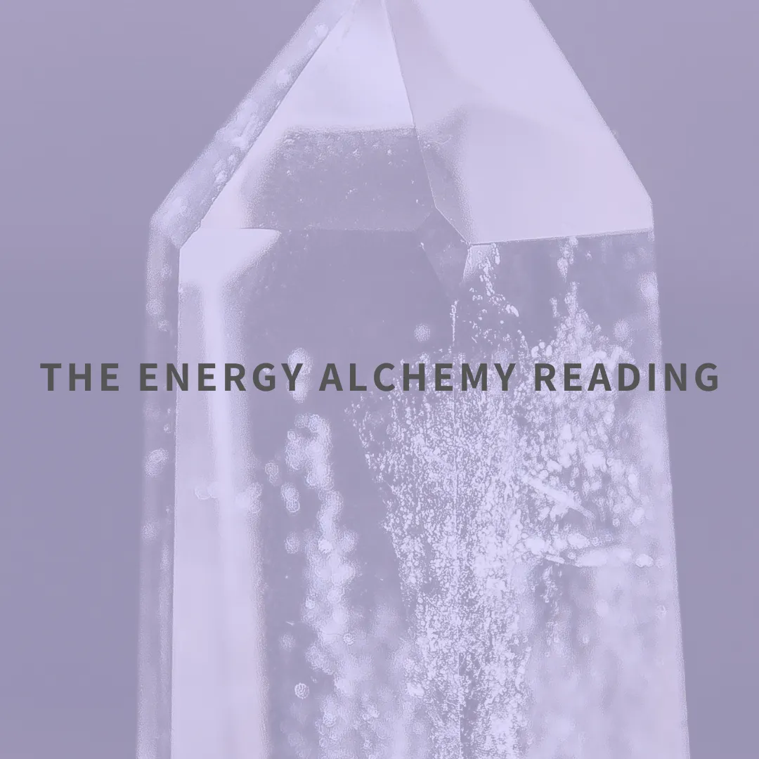 The Energy Alchemy Reading