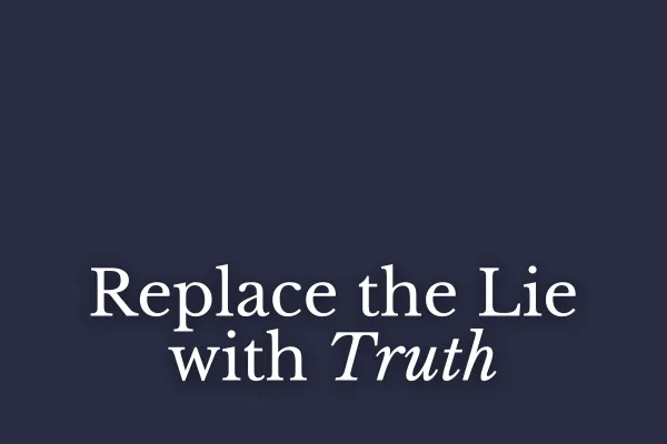 Replace the Lie with Truth