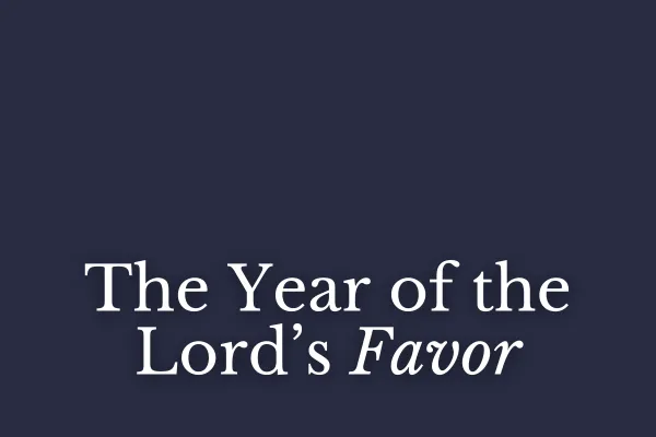 The Year of the Lord's Favor