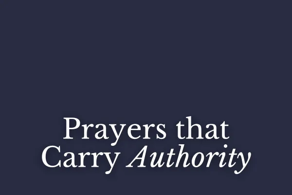 Prayers That Carry Authority