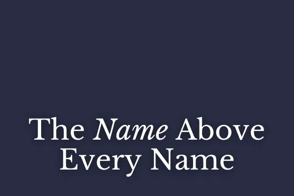 The Name Above Every Name