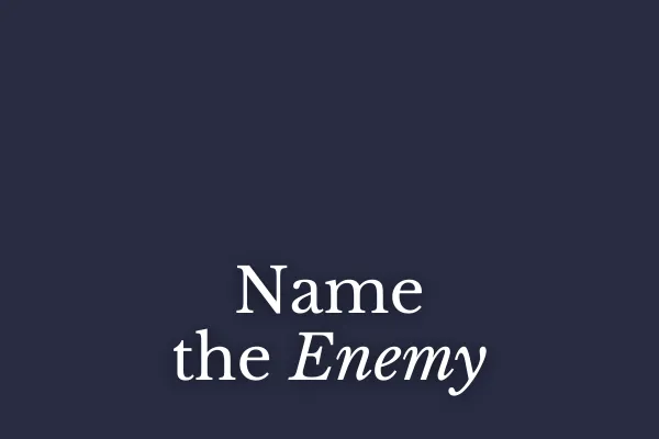 Name the Enemy