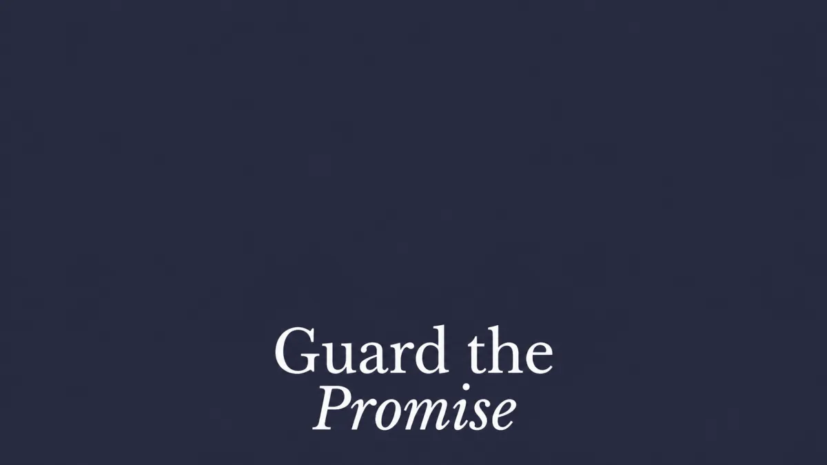 Guard the Promise