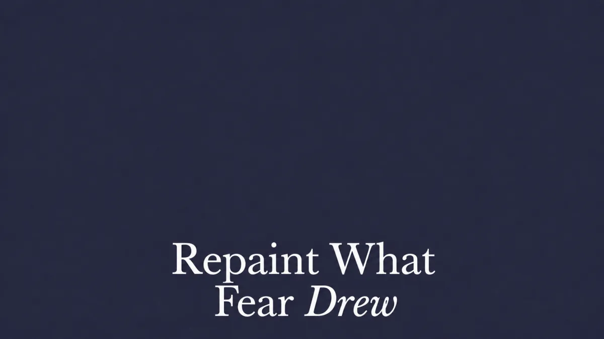 Repaint What Fear Drew