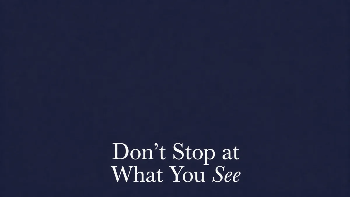 Don't Stop at What You See title graphic