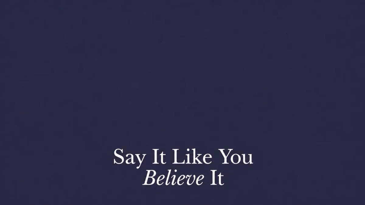 Say It Like You Believe It title graphic