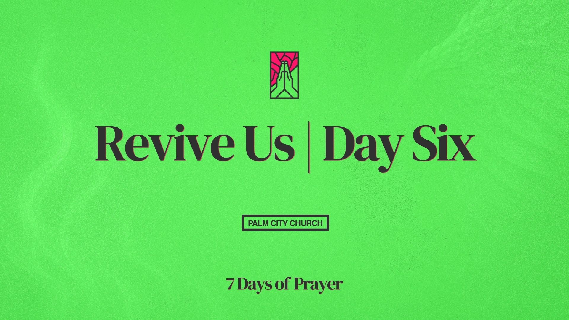  Revive Us | Day Six