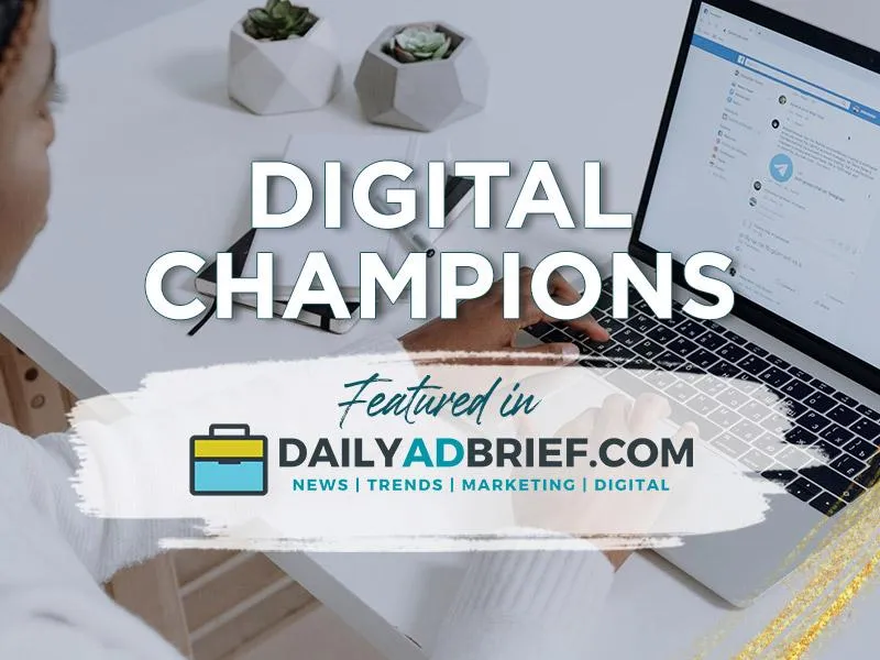Digital Champions Featured in DailyAdBrief