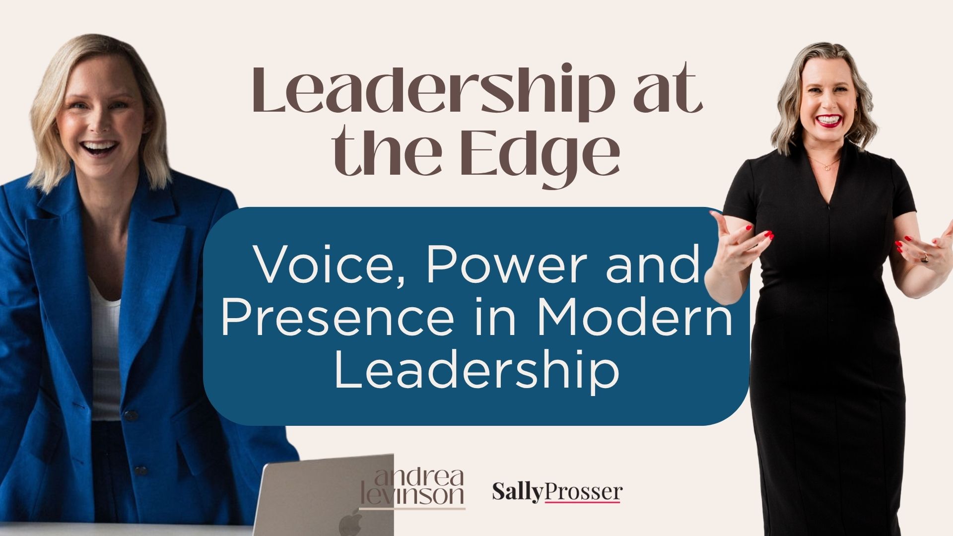 Voice, Power and Presence — Leadership at the Edge with Sally Prosser