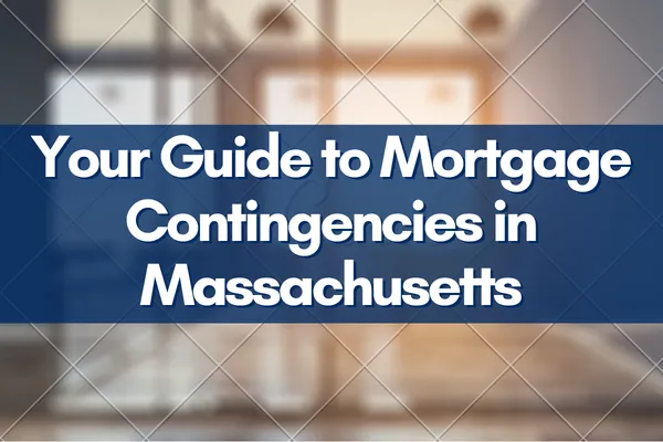 Massachusetts home with a for sale sign, illustrating mortgage and loan contingencies explained