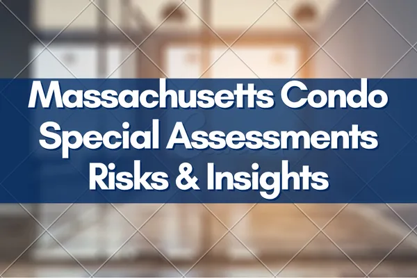 Massachusetts Condo Special Assessments Risks & Insights