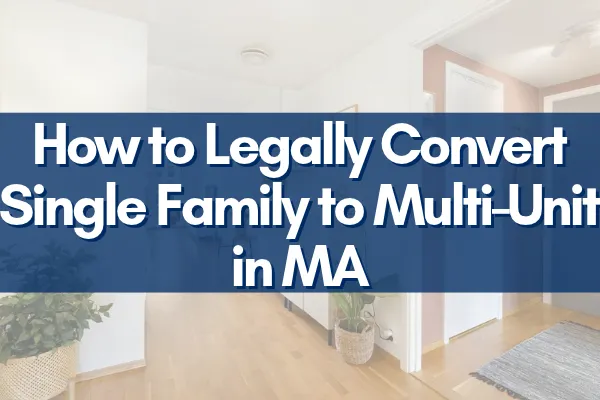 Massachusetts home with duplex conversion signage, illustrating zoning and legal steps for multi-unit property transformation.