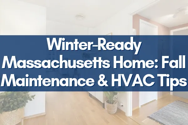 Massachusetts home with autumn leaves, highlighting fall maintenance and winter prep activities.