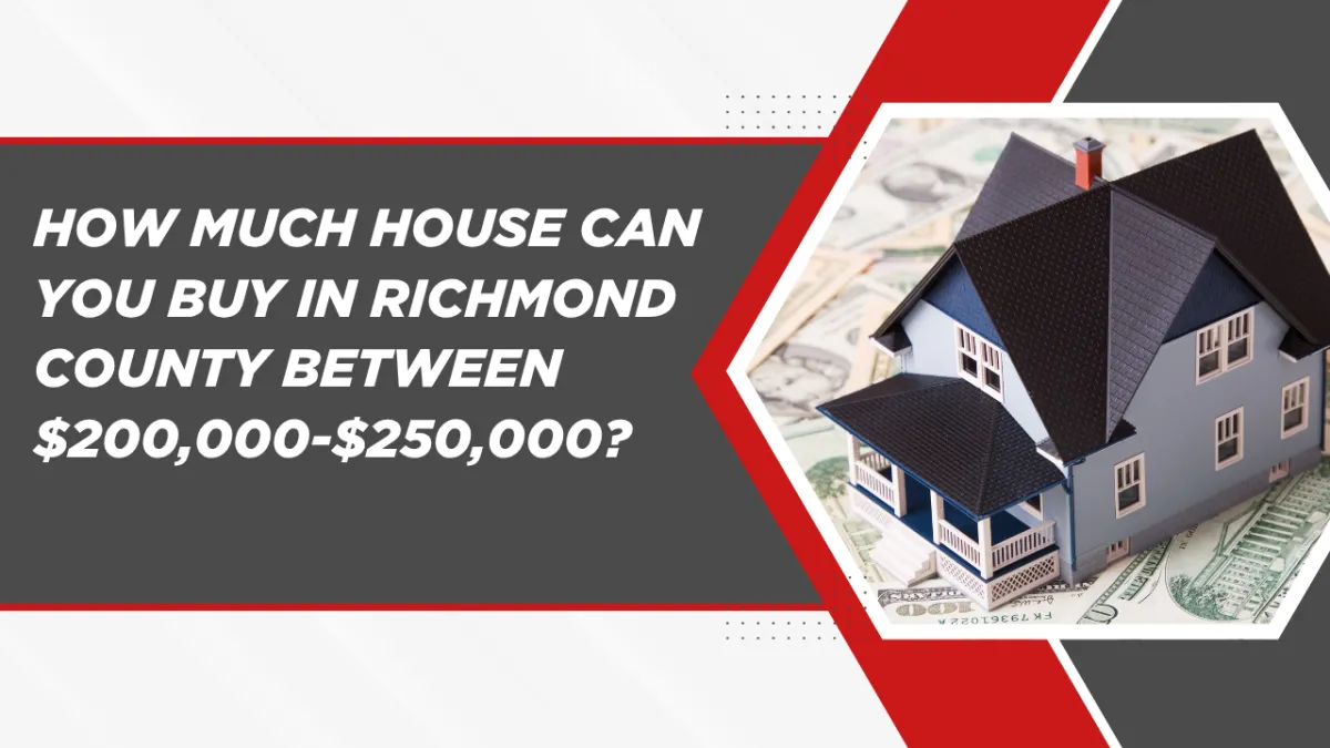 How Much House Can You Buy in Richmond County, GA for Around $200,000 to $250,000?