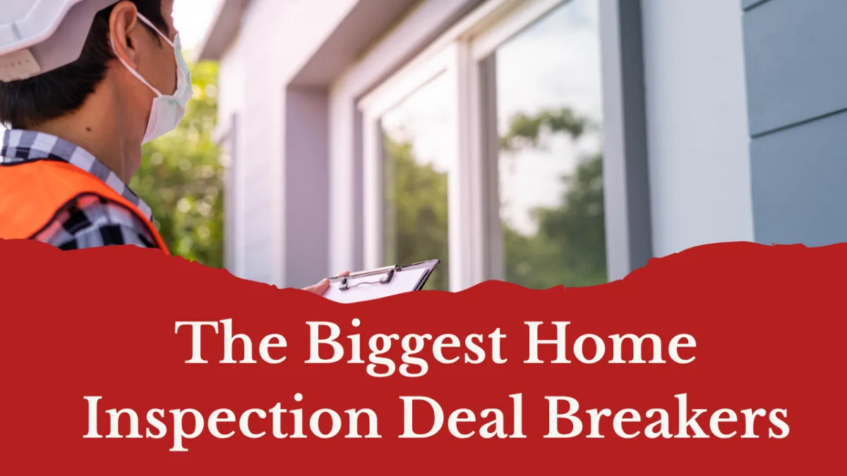 The Biggest Home Inspection Deal Breakers