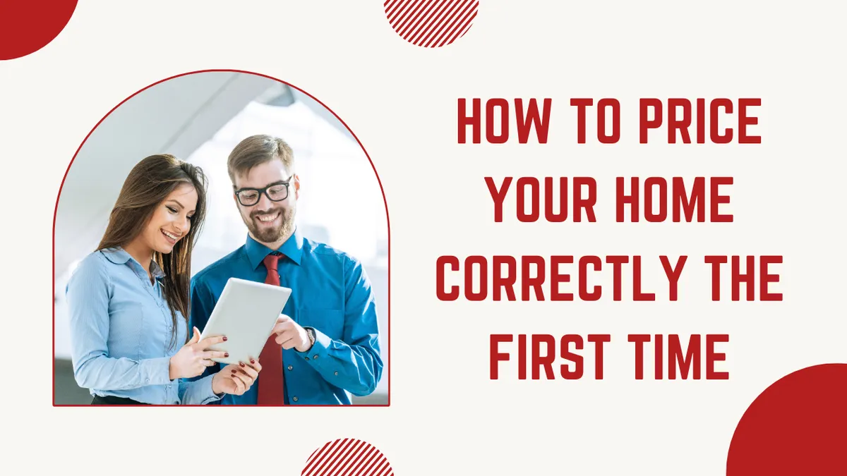 How to Price Your Home Correctly the First Time
