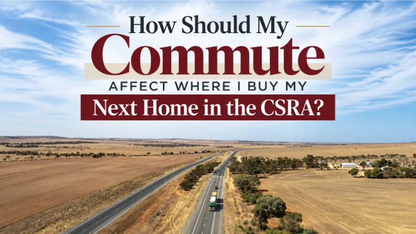 How Should My Commute Affect Where I Buy My Next Home in the CSRA?