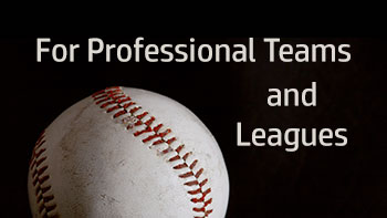 For Professional Teams and Leagues