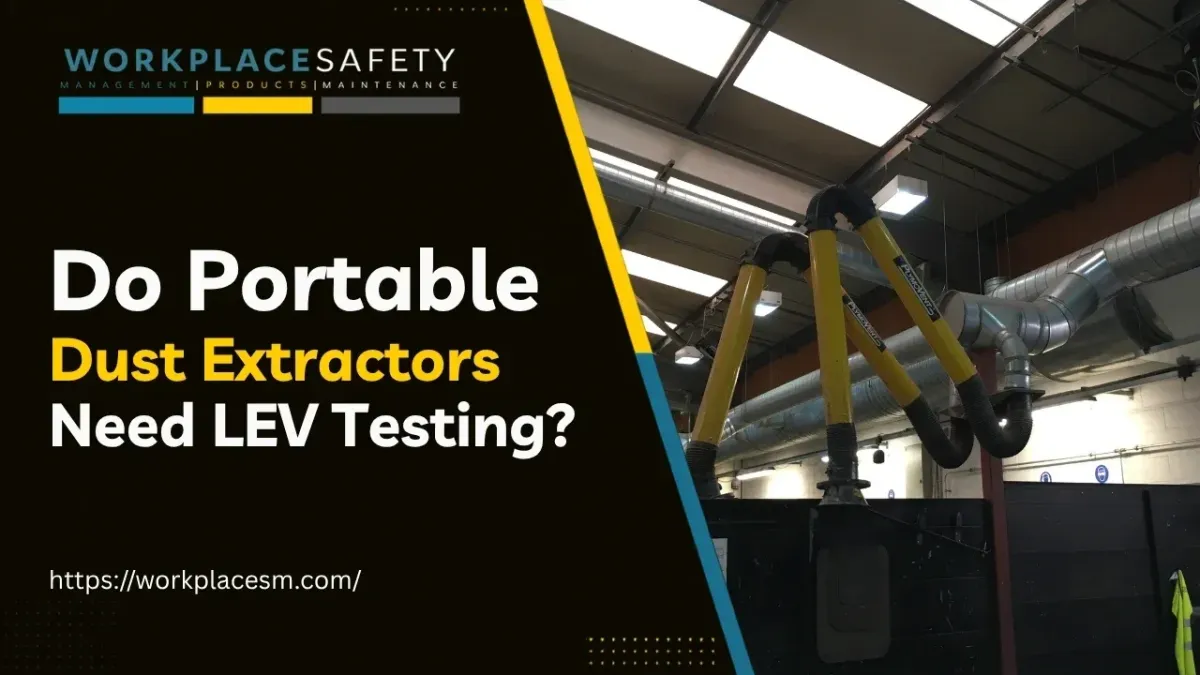 Do Portable Dust Extractors Need LEV Testing?