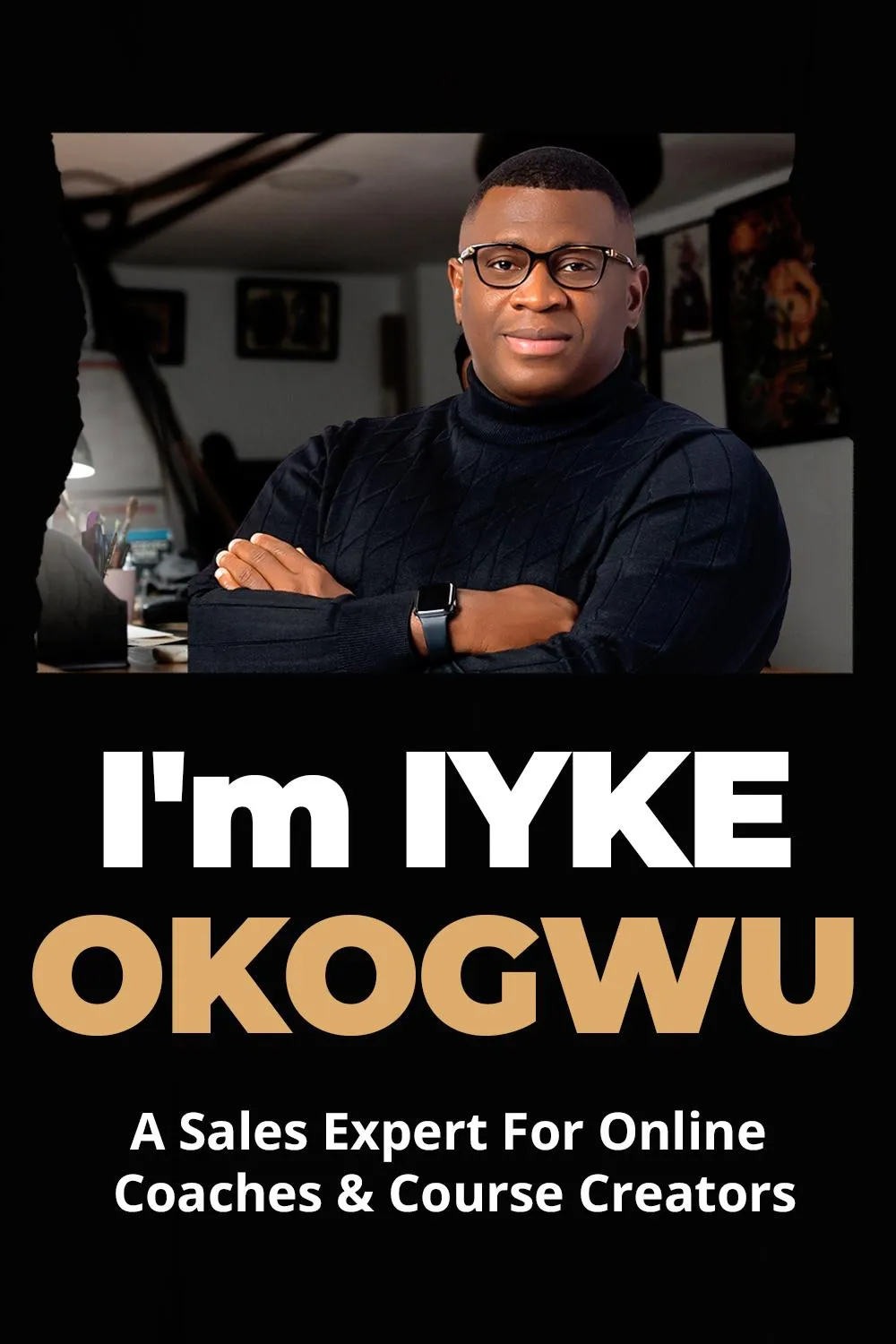 Iyke Okogwu_Sales Expert for Online Coaches