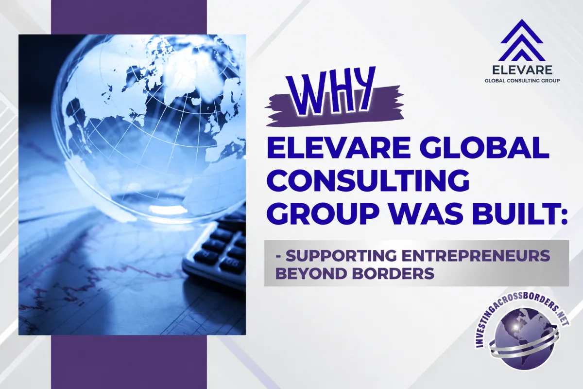 Why Elevare Global Consulting Group Was Built: Supporting Entrepreneurs Beyond Borders