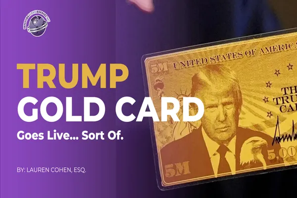 Trump Gold Card Goes Live… Sort Of.