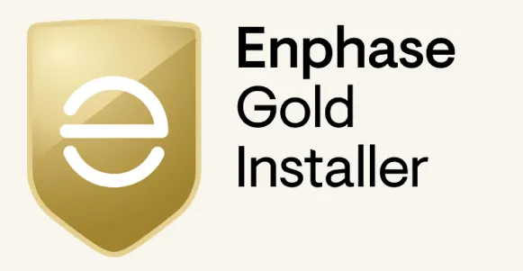 The Enphase Gold Installer logo, denoting accreditation as a trusted expert in Enphase solar systems. As an Enphase Gold Installer, businesses demonstrate their proficiency in installing, maintaining, and optimizing Enphase microinverter-based solar systems. With a focus on energy efficiency and advanced technology, Enphase Gold Installers offer reliable and high-performance solar solutions. Trust the Enphase Gold Installer logo for top-notch expertise in Enphase solar installations and exceptional customer service.