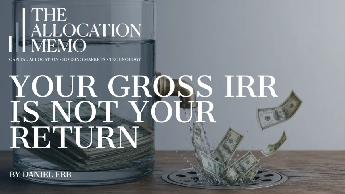 Your Gross IRR Is Not Your Return