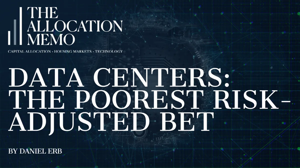 Data Centers: The Poorest Risk-Adjusted Bet in Real Estate Right Now