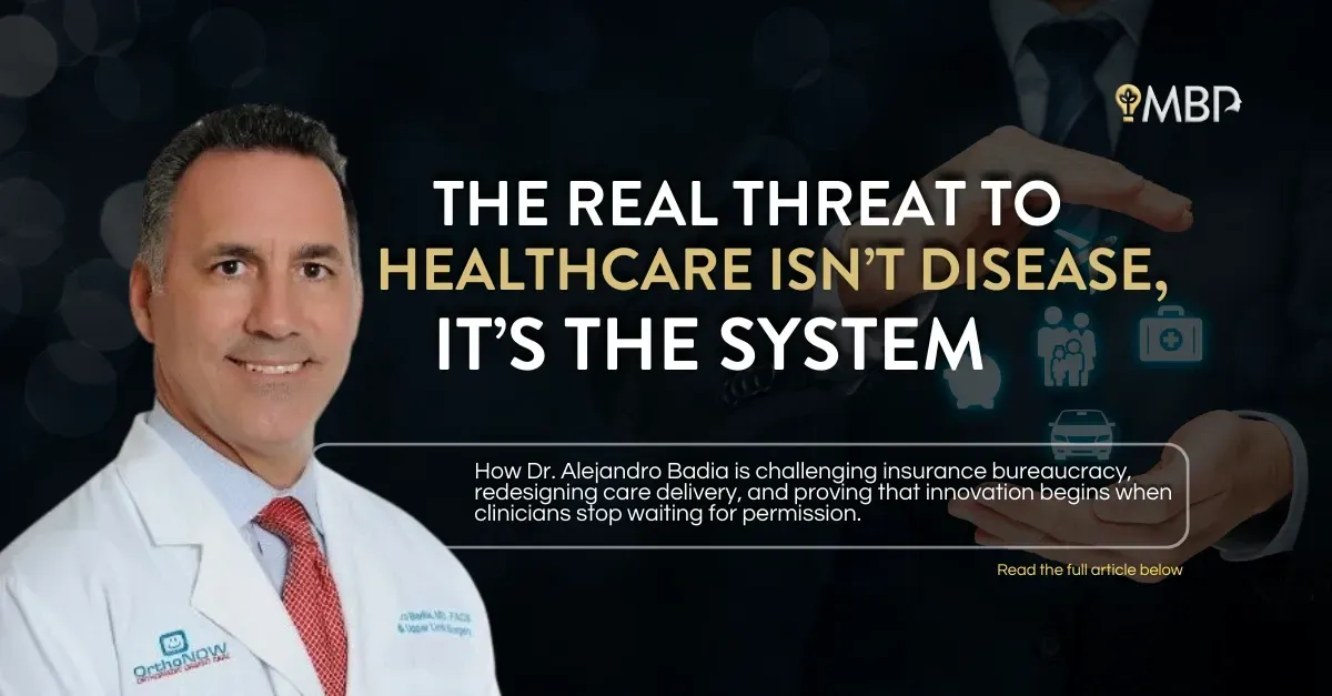 Why Dr. Alejandro Badia’s Bold Vision Could Save U.S. Medicine and What Doctors Must Do Now