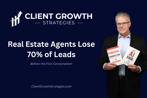 Why Real Estate Agents Lose 70% of Their Leads Before the First Conversation