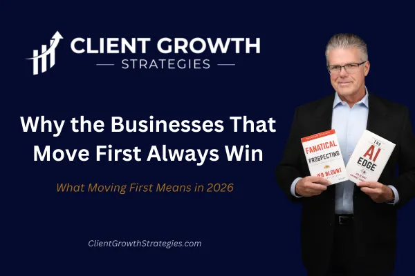 Business Growth Move First AI Competitive Advantage Client Growth Strategies